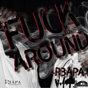 **** Around (feat. M.A. & Zoe Boi) [Explicit]