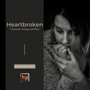 Heartbroken (Cinematic Strings And Flute) (Original Mix)