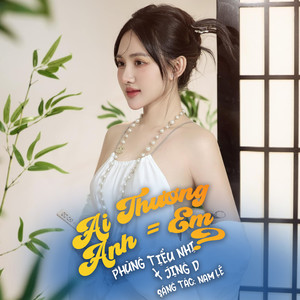 Ai Thương Anh Bằng Em (Cover)