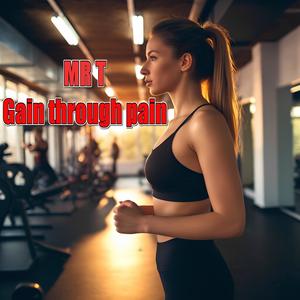 Gain through pain