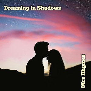 Dreaming in Shadows