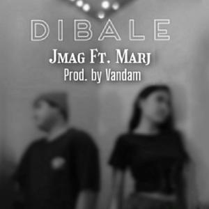 Dibale(feat. J Mag & Marj)