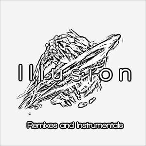 Illusion (Remixes and Instrumentals)