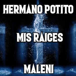 Hermano Potito (De Ti Dependo) [Mis Raices]