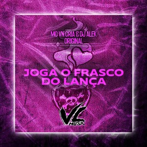 DJ ALEK ORIGINAL - Joga o Frasco do Lança (Explicit)