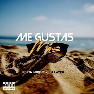 Me Gustas Mas (feat. J Layer)