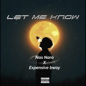 LET ME KNOW (Explicit)