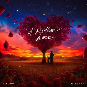 A Mother's Love (feat. 92legend) [Explicit]