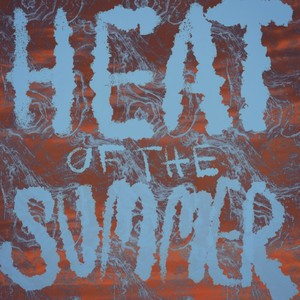 Heat Of The Summer (Explicit)