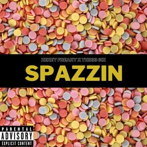 Zekey Freaky - Spazzin (feat. Thr33 6ix) (Explicit)