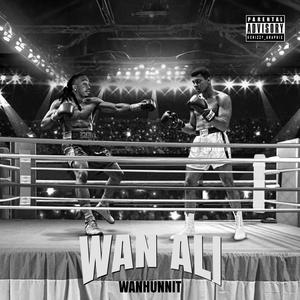 Wan Ali (Explicit)