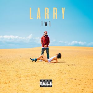 Larry TWO (Explicit)