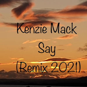 Say (Remix 2021)