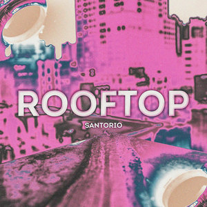 Rooftop (Explicit)