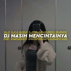 Dj Masih Mencintainya -inst