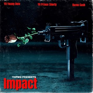 impact (feat. yh prince shorty & Damo Cash) [Explicit]