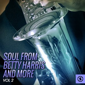 Soul from Betty Harris and More, Vol. 2