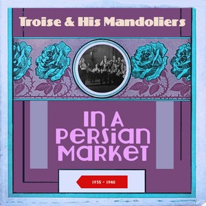 In a Persian Market (Original Recordings London 1935 - 1940)