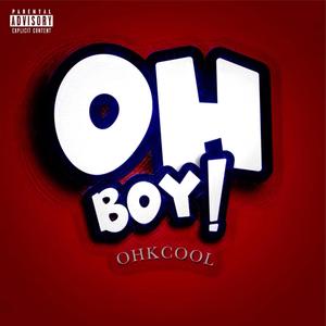 Oh Boy (Explicit)