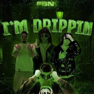 i'm drippin' (feat. Geozen, Yng Raul & Manyx) [Explicit]