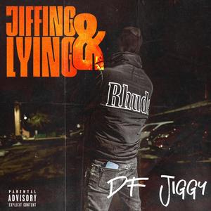 Jiffin and Lying (Explicit)