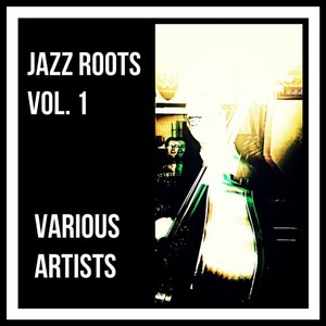 Jazz Roots, Vol. 1