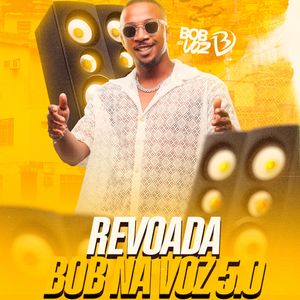 Revoada Bob na Voz 5.0 (Explicit)