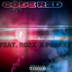 CODE RED (feat. Ro Osama & Pbrazyy) [Explicit]