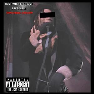 Host with the Most: Unfiltered Lyricism (Explicit)