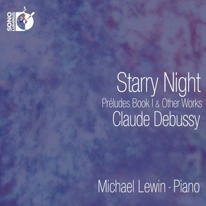 Debussy, C.: Préludes, Book 1 / Estampes / Arabesque / Golliwogg's Cake-Walk / Nuit D'etoiles (Starry Night) [Lewin]