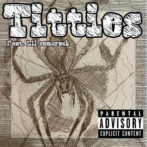 Titties (feat. Lil Cumcrack) (Explicit)