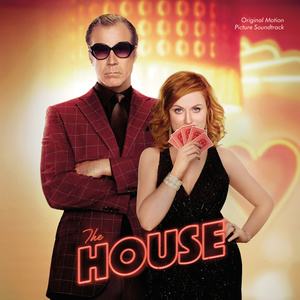 The House (Original Motion Picture Soundtrack) (疯狂之家 电影原声带)