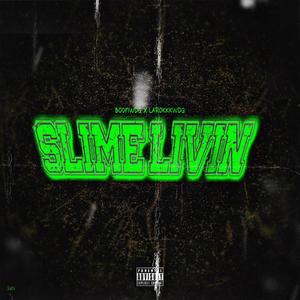 Slime Livin (feat. Larokkkwdg) (Explicit)