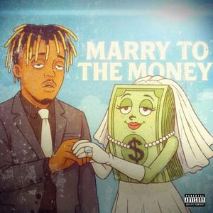 Marry to the Money (Explicit)