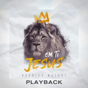Em Ti Jesus (In Jesus Name) (Playback)