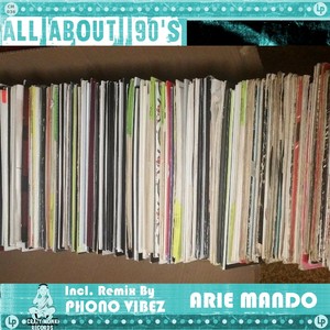 All About 90's (Phono Vibez Remix)