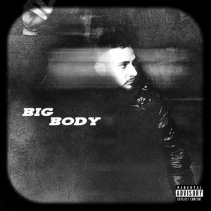 Big Body (Explicit)