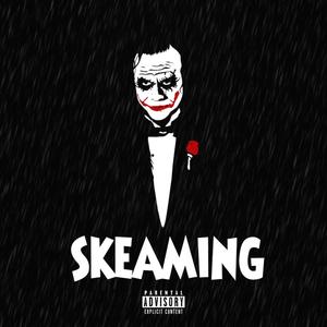 SKEAMING (feat. TNU DANNY) (Explicit)
