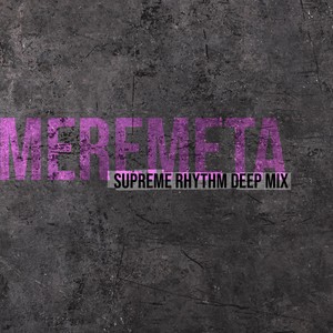 Meremeta (Supreme Rhythm Deep Mix 2025 Remaster)