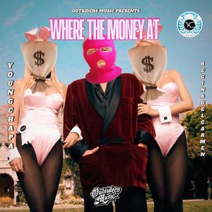 Where The Money At (feat. Regina Del Carmen) (Explicit)