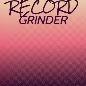 Record Grinder