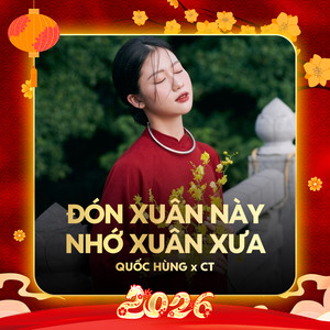 Đón Xuân Này Nhớ Xuân Xưa (Remix)
