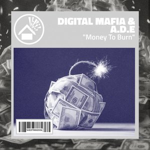 Digital Mafia - Money In The Burner