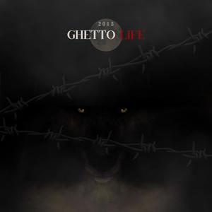 GHETTO LIFE (Explicit)