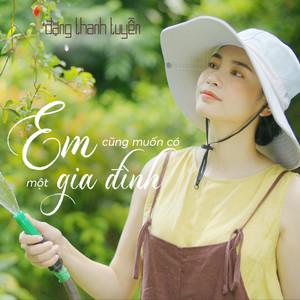 Em Cũng Muốn Có Một Gia Đình
