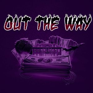 Out The Way