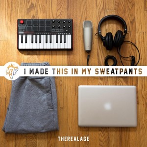 I Made This in My Sweatpants (Explicit)