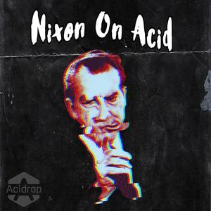 Nixon On Acid