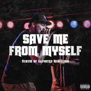 Save Me From Myself (Explicit)