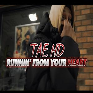 Runnin' From Your Heart (Explicit)